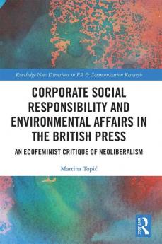 Corporate Social Responsibility and Environmental Affairs in the British Press