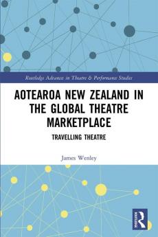 Aotearoa New Zealand in the Global Theatre Marketplace