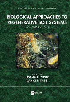 Biological Approaches to Regenerative Soil Systems