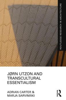 Jørn Utzon and Transcultural Essentialism