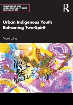 Urban Indigenous Youth Reframing Two-Spirit