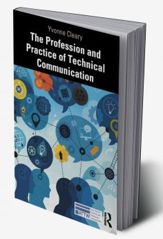 Profession and Practice of Technical Communication