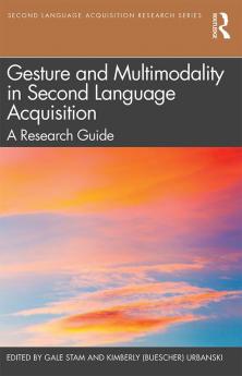 Gesture and Multimodality in Second Language Acquisition