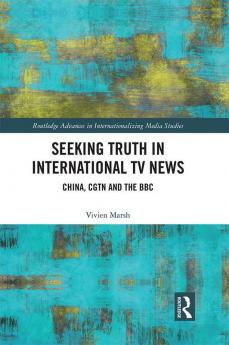 Seeking Truth in International TV News