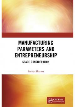 Manufacturing Parameters and Entrepreneurship