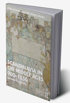 Scandinavia in the Middle Ages 900-1550