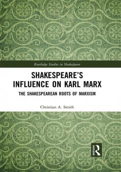 Shakespeare's Influence on Karl Marx