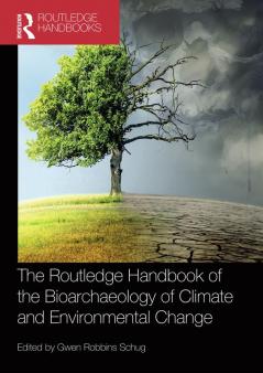 Routledge Handbook of the Bioarchaeology of Climate and Environmental Change