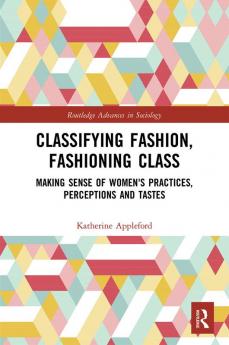 Classifying Fashion Fashioning Class