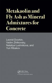 Metakaolin and Fly Ash as Mineral Admixtures for Concrete