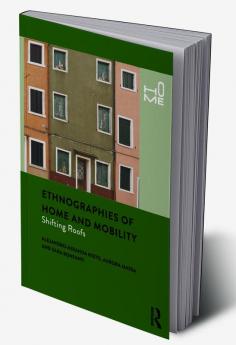 Ethnographies of Home and Mobility