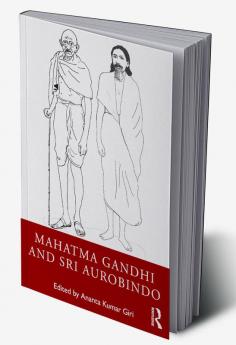 Mahatma Gandhi and Sri Aurobindo