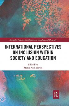 International Perspectives on Inclusion within Society and Education