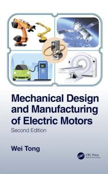 Mechanical Design and Manufacturing of Electric Motors