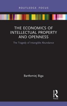 Economics of Intellectual Property and Openness