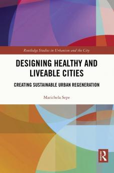 Designing Healthy and Liveable Cities