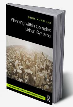 Planning within Complex Urban Systems