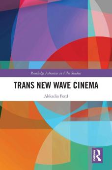 Trans New Wave Cinema