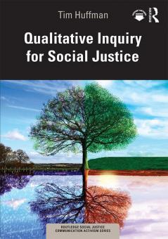 Qualitative Inquiry for Social Justice