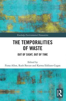 Temporalities of Waste