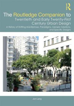 Routledge Companion to Twentieth and Early Twenty-First Century Urban Design