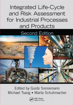 Integrated Life-Cycle and Risk Assessment for Industrial Processes and Products