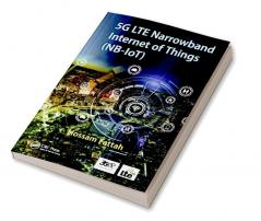 5G LTE Narrowband Internet of Things (NB-IoT)