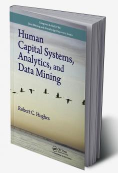 Human Capital Systems Analytics and Data Mining