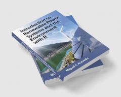 Introduction to Renewable Power Systems and the Environment with R