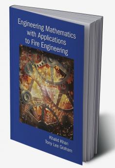 Engineering Mathematics with Applications to Fire Engineering