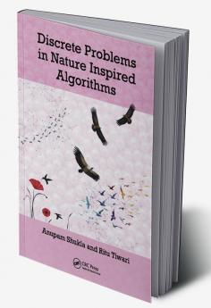 Discrete Problems in Nature Inspired Algorithms