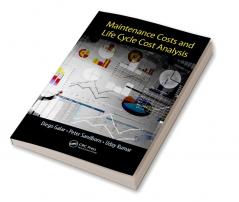 Maintenance Costs and Life Cycle Cost Analysis