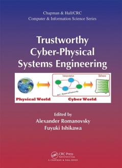 Trustworthy Cyber-Physical Systems Engineering