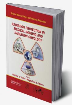 Radiation Protection in Medical Imaging and Radiation Oncology