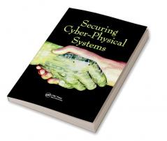 Securing Cyber-Physical Systems