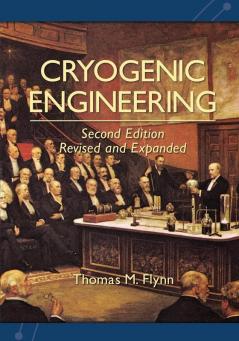 Cryogenic Engineering Revised and Expanded