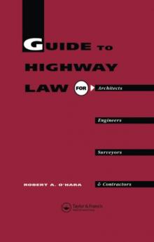 Guide to Highway Law for Architects Engineers Surveyors and Contractors