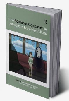 Routledge Companion to Media and Fairy-Tale Cultures