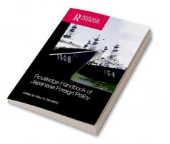 Routledge Handbook of Japanese Foreign Policy