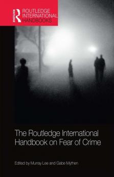 Routledge International Handbook on Fear of Crime