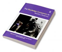 Routledge Companion to World Cinema