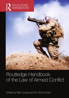 Routledge Handbook of the Law of Armed Conflict