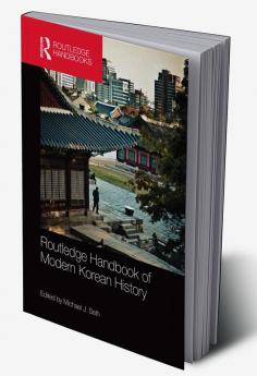 Routledge Handbook of Modern Korean History