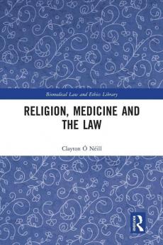 Religion Medicine and the Law