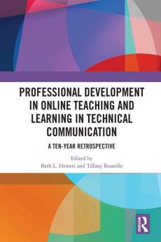 Professional Development in Online Teaching and Learning in Technical Communication