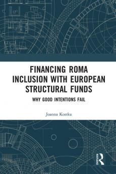 Financing Roma Inclusion with European Structural Funds