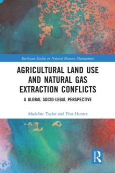 Agricultural Land Use and Natural Gas Extraction Conflicts