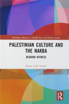 Palestinian Culture and the Nakba