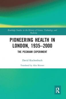 Pioneering Health in London 1935-2000