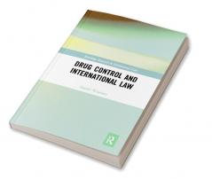 Drug Control and International Law